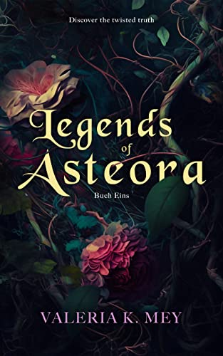 Legends of Asteora - Buch Eins: High Fantasy Buchserie