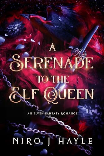 A Serenade To The Elf Queen: Elven Fantasy Romance