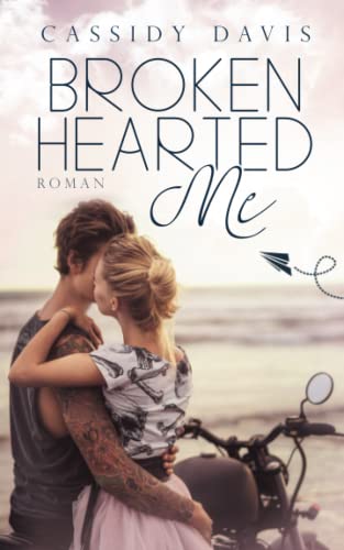 Brokenhearted Me (Brokenhearted Pilots, Band 2)