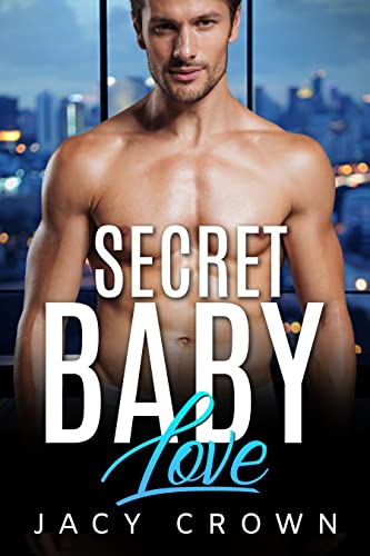 Secret Baby Love: Ein Milliardär Liebesroman (My Hot Boss 4)