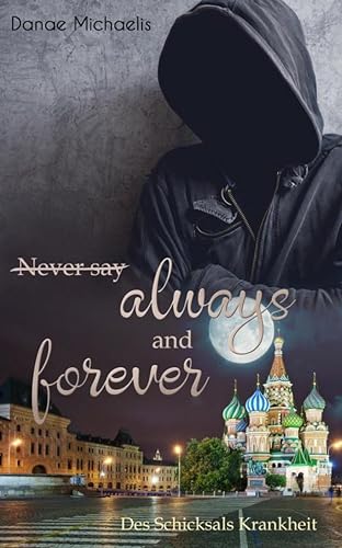 Never say always and forever: -Des Schicksal Krankheit-