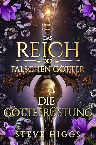 Die Gottesrüstung: Die Stärke der Anastasia Aaronson (Das Reich der falschen Götter 7)