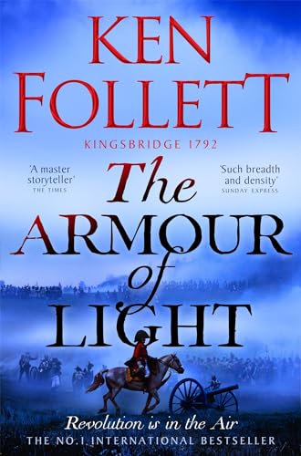 The Armour of Light: A page-turning and epic Kingsbridge novel from the No#1 internationally bestselling author of The Pillars of The Earth (The Kingsbridge Novels Book 5)