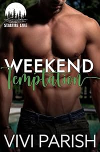 Weekend Temptation (Starfire Lake, Band 1)