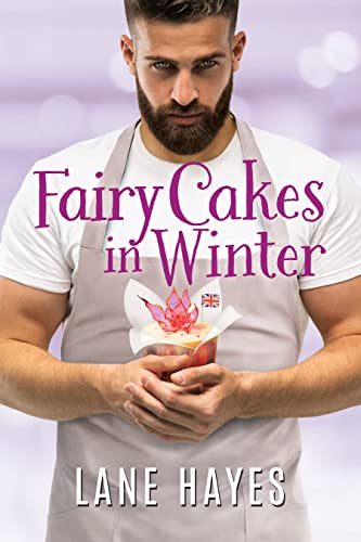 Fairy Cakes in Winter: An M/M Age-Gap, Grumpy/Sunshine Romance