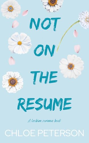 Not On The Resume: A Lesbian Romance (Unspoken Terms Book 1)