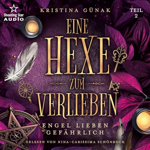 Eine Hexe zum Verlieben - Engel lieben gefährlich: Eine Hexe zum Verlieben 2