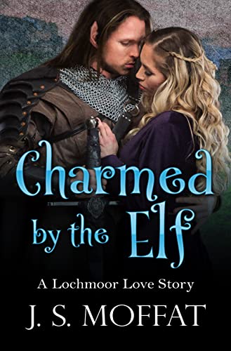 Charmed by the Elf: A Lochmoor Love Story