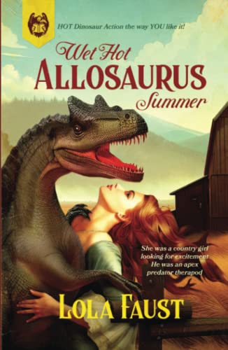 Wet Hot Allosaurus Summer (Dinosaur Erotica)