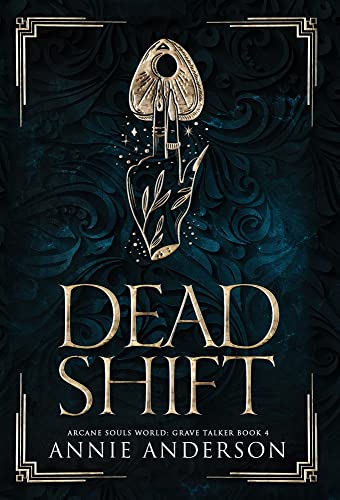 Dead Shift: Arcane Souls World (Grave Talker, Band 4)