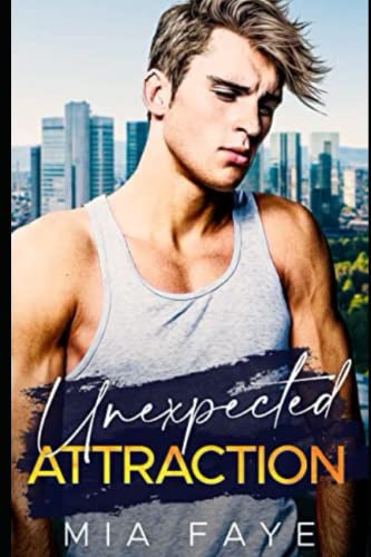 Unexpected Attraction: A Billionaire Fake Marriage Romance
