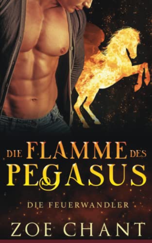 Die Flamme des Pegasus (Die Feuerwandler, Band 2)