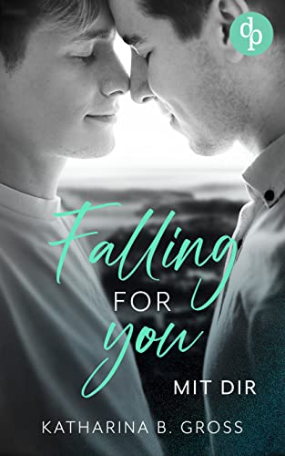 Falling for you: Mit dir (Herzklopfen-Reihe 2)