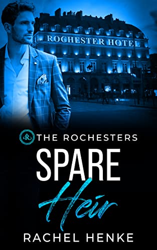 Spare Heir: A Billionaire Boss Single Dad & Nanny Romance (The Rochesters)