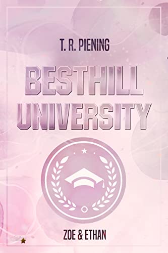Besthill University: Zoe & Ethan (Besthill-University College Romance 1)