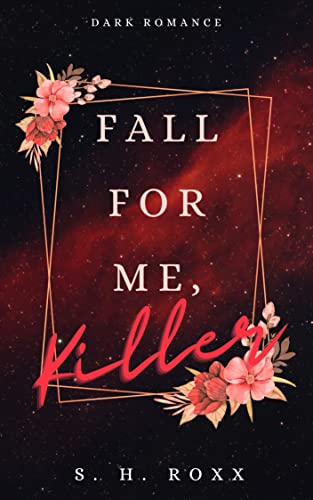 Fall For Me, Killer