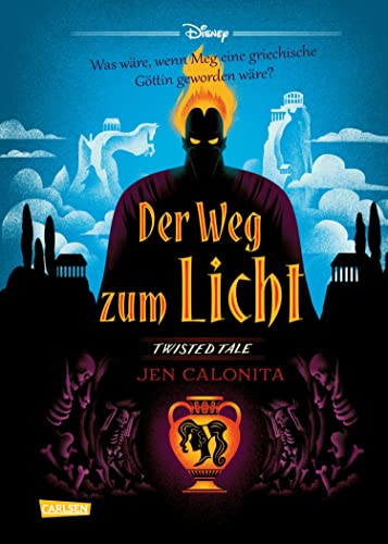 Disney. Twisted Tales: Der Weg zum Licht (Hercules): Was wäre, wenn Meg eine griechische Göttin geworden wäre? | Für alle Fans der Villains-Bücher