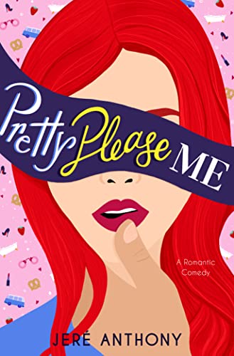 Pretty Please Me: A Friends to Lovers Romantic Comedy (Drive Me Crazy Book 3)