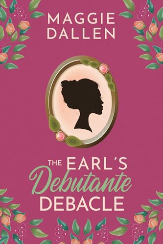 The Earl's Debutante Debacle (Charmed, I'm Sure Book 2)