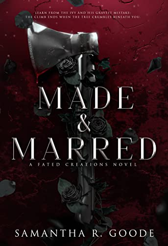 Made & Marred (The Fated Creations Trilogy Book 2)