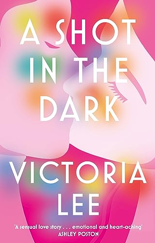 A Shot in the Dark: A deeply romantic love story you will never forget (English Edition)