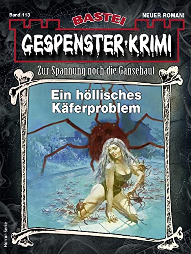 Gespenster-Krimi 113: Ein höllisches Käferproblem