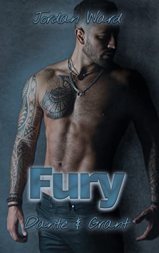 Fury: Dante & Grant (Troubled Feelings 1)