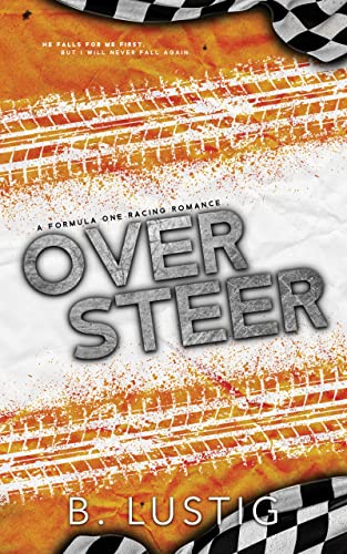Oversteer : A Reverse Grumpy/Sunshine, Formula 1 Romance (On The Grid)