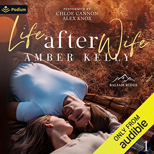 Life After Wife: Balsam Ridge, Book 1