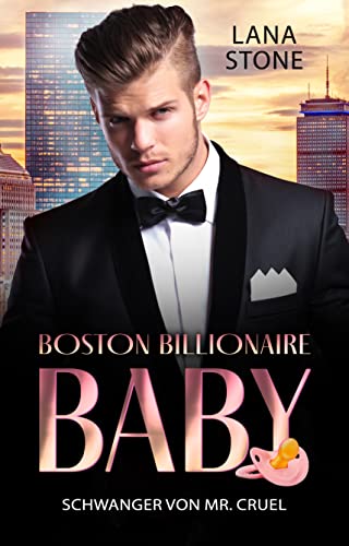 Schwanger von Mr Cruel: (Boston Billionaire Baby 2)