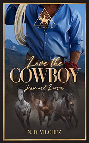 Love the Cowboy : Jesse und Lauren (spicy enemies to lovers Romance) (Hare Creek Ranch 1)