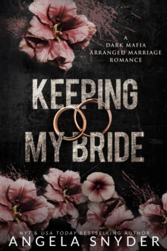 Keeping My Bride: Alternate Cover Edition (Keeping What's Mine (Alternate Cover Editions), Band 1)