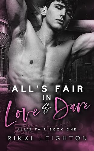All's Fair In Love And Dare: An M/M Best Friend's Brother Romance