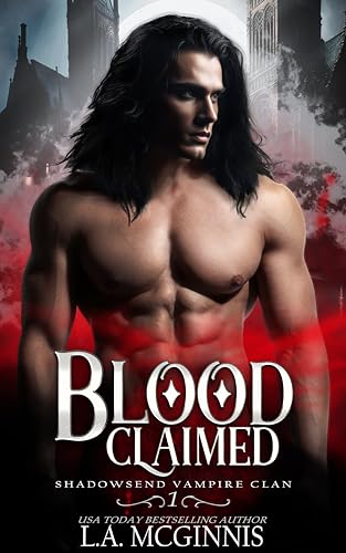 Blood Claimed: Shadowsend Vampire Clan: 1