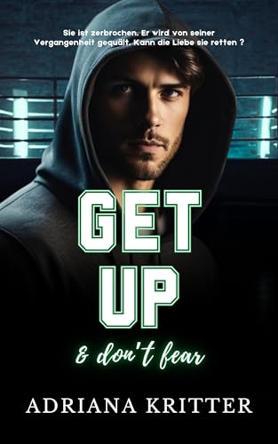 Get up & don't fear (Get away & don't look back, 3): ein New Adult Sport Liebesroman