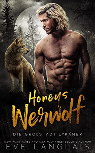 Honeys Werwolf (Die Großstadt-Lykaner 3)