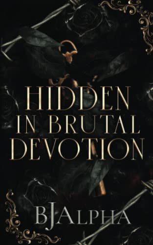 Hidden In Brutal Devotion: (The Brutal Duet Book 1) (The Brutal Series, Band 1)