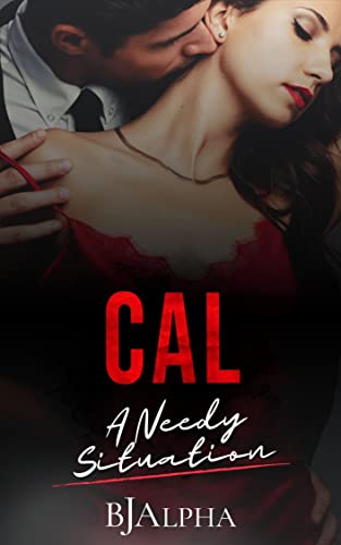 CAL A Needy Situation: Book 1 in the short story collection. (Secrets and Lies Short Stories)