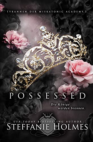 Possessed (Tyrannen der Miskatonic Academy 3)