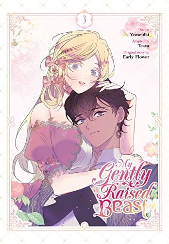 My Gently Raised Beast, Vol. 3 (MY GENTLY RAISED BEAST GN)