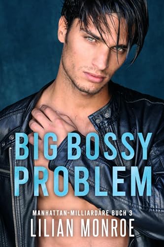 Big Bossy Problem (Manhattan-Milliardäre 3)