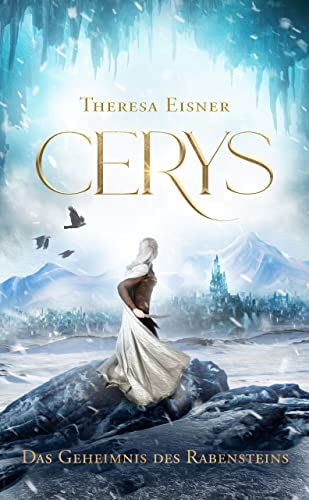 Cerys: Das Geheimnis des Rabensteins (Das Zeitalter des Rabensteins 2)