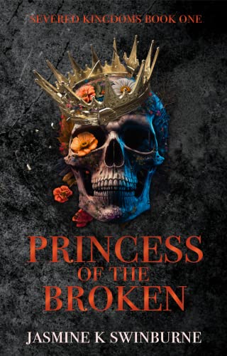 Princess of the Broken: A dark Rapunzel retelling (Severed Kingdoms Book 1)