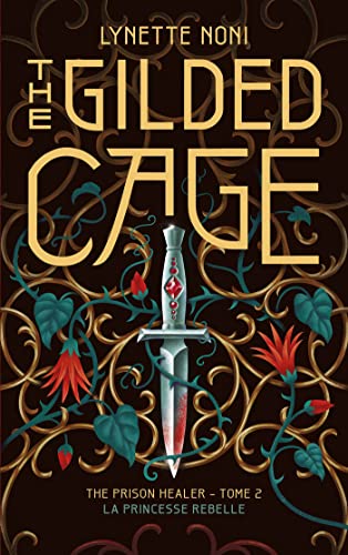 The Prison Healer - tome 2 - The Gilded Cage : La princesse rebelle