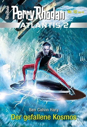 Atlantis 2 / 12: Der gefallene Kosmos: Miniserie (PERRY RHODAN-Atlantis 2)