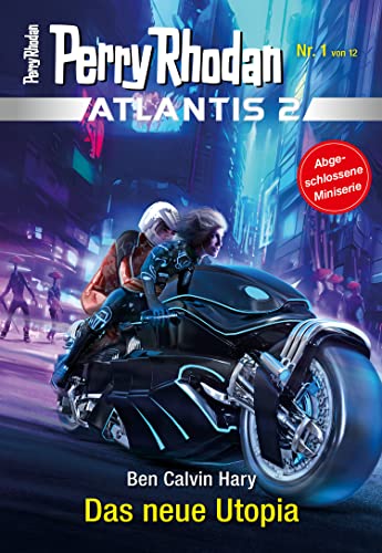 Atlantis 2 / 1: Das neue Utopia: Miniserie (PERRY RHODAN-Atlantis 2)