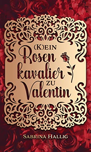 (K)ein Rosenkavalier zu Valentin
