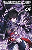 Apocalypse Bringer Mynoghra: World Conquest Starts with the Civilization of Ruin, Vol.4