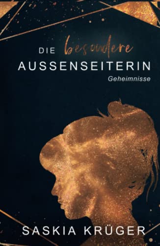 Die besondere Außenseiterin - Geheimnisse: Romantasy Buch (Die besondere Außenseiterin - Reihe, Band 1)