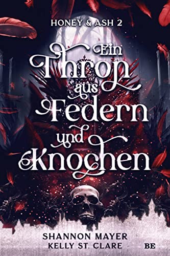 Ein Thron aus Federn und Knochen (Honey & Ash 2)